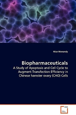Biopharmaceuticals by Wanandy, Nico