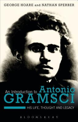 An Introduction to Antonio Gramsci by Hoare, George