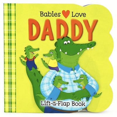 Babies Love Daddy by Cottage Door Press