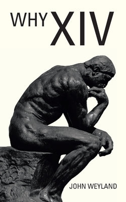 Why Xiv by Weyland, John