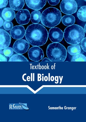 Textbook of Cell Biology by Granger, Samantha