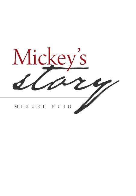 Mickey's Story by Puig, Miguel