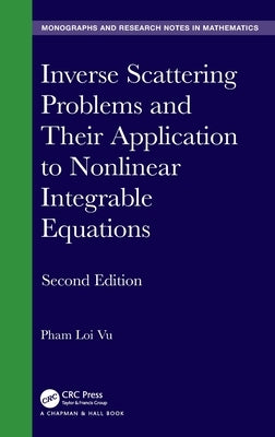 Inverse Scattering Problems and Their Application to Nonlinear Integrable Equations by Vu, Pham Loi