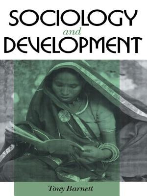Sociology and Development by Barnett, Tony