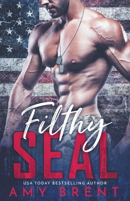 Filthy Seal by Brent, Amy