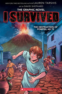 I Survived the Destruction of Pompeii, Ad 79 (I Survived Graphic Novel #10) by Tarshis, Lauren