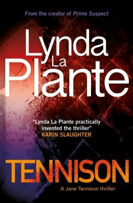 Tennison: A Jane Tennison Thriller (Book 1) by La Plante, Lynda