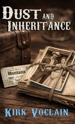 Dust and Inheritance by Voclain, Kirk