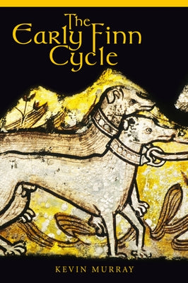 The Early Finn Cycle by Murray, Kevin
