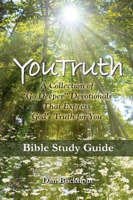 YouTruth Bible Study Guide by Buckhout, Dan