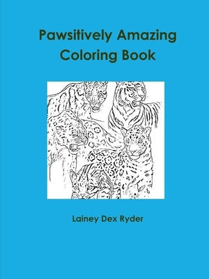 Pawsitively Amazing Coloring Book by Ryder, Lainey Dex