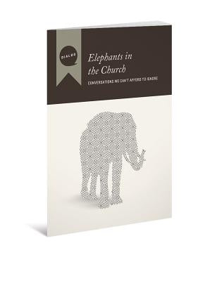 Elephants in the Church: Conversations We Can't Afford to Ignore by Wonch, Mike L.
