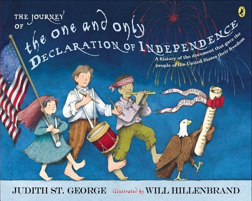 The Journey of the One and Only Declaration of Independence by St George, Judith