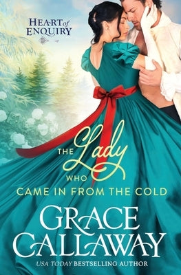 The Lady Who Came in from the Cold by Callaway, Grace