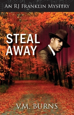 Steal Away by Burns, V. M.