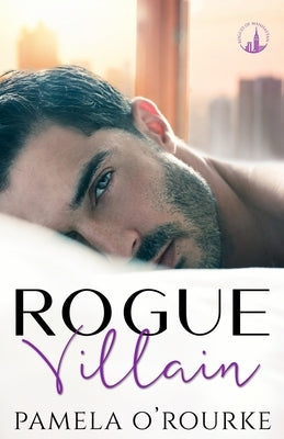 Rogue Villain: A Billionaire Age Gap Novel by O'Rourke, Pamela