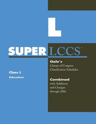 SUPERLCCS: Class L: Education by Gale Cengage Learning
