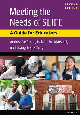 Meeting the Needs of Slife, Second Ed.: A Guide for Educators by Decapua, Andrea