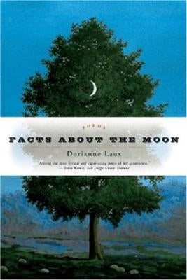 Facts about the Moon: Poems by Laux, Dorianne