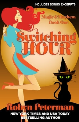 Switching Hour: Magic and Mayhem Book One by Peterman, Robyn