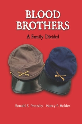 Blood Brothers: A Family Divided by Pressley, Ronald