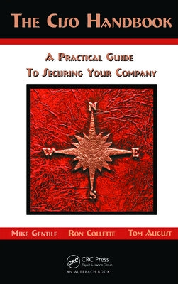 The Ciso Handbook: A Practical Guide to Securing Your Company by Gentile, Michael