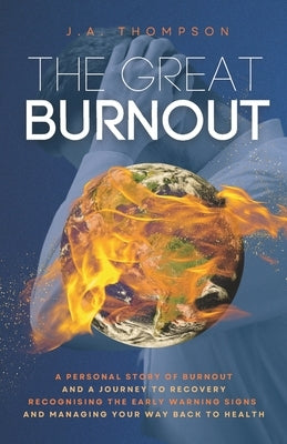 The Great Burnout by Thompson, J. a.