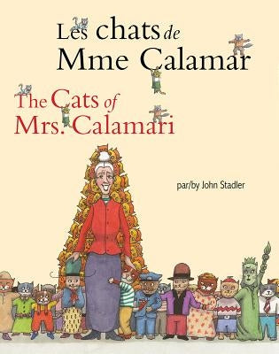 The Cats of Mrs. Calamari (French/English) by Stadler, John