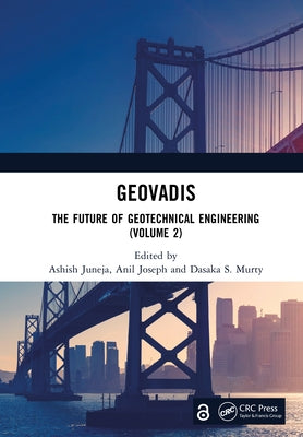 GeoVadis: The Future of Geotechnical Engineering (Volume 2) by Juneja, Ashish
