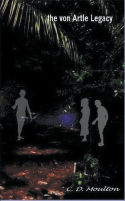 The von Artle Legacy by Moulton, C. D.