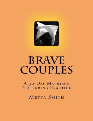 Brave Couples by Smith, Metta