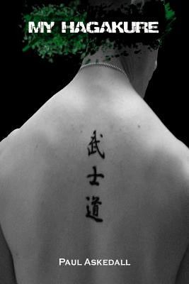 My Hagakure by Askedall, Paul