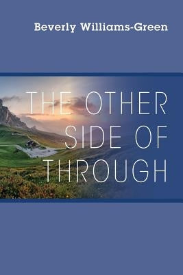 The Other Side of Through by Williams Green, Beverly