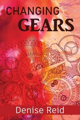Changing Gears by Reid, Denise