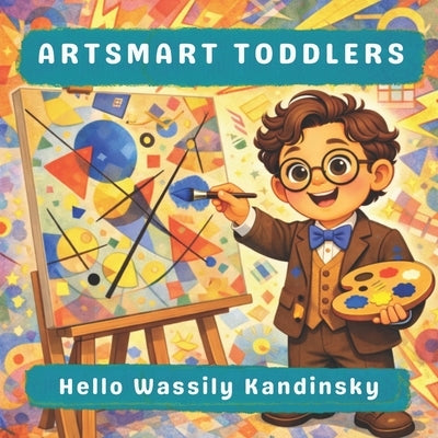 Hello Wassily Kandinsky by Pimpinella, Lucy M.