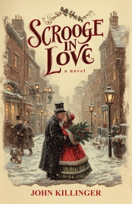 Scrooge in Love by Killinger, John