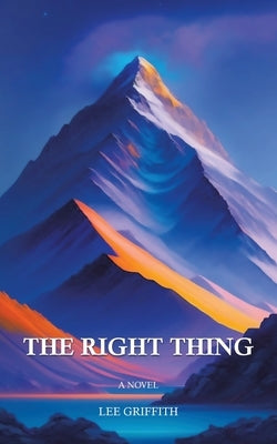 The Right Thing by Griffith, Lee