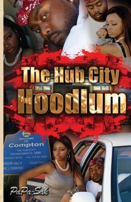 The Hub City Hoodlum by Sak, Papa