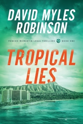 Tropical Lies by Robinson, David Myles