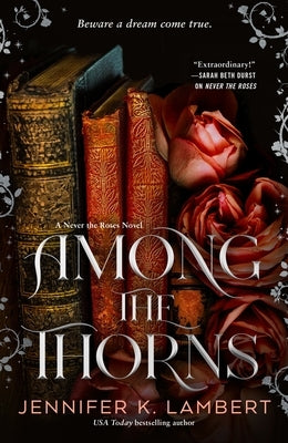 Among the Thorns by Lambert, Jennifer K.