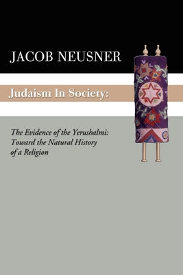 Judaism in Society by Neusner, Jacob