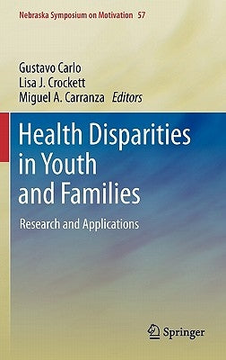 Health Disparities in Youth and Families: Research and Applications by Carlo, Gustavo