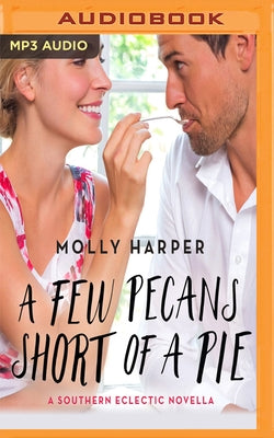 A Few Pecans Short of a Pie by Harper, Molly