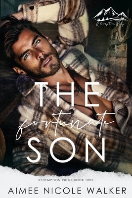The Fortunate Son (Redemption Ridge Book Two) by Walker, Aimee Nicole