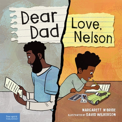Dear Dad: Love, Nelson: The Story of One Boy and His Incarcerated Father by McBride, Margarett