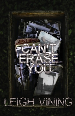 Can't Erase You by Vining, Leigh