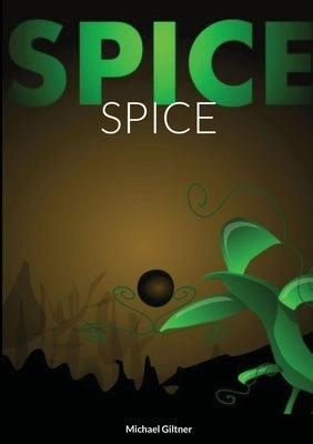 Spice by Giltner, Michael