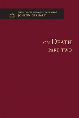 On Death, Part Two (Commonplace XXIX-2) by Concordia Publishing House