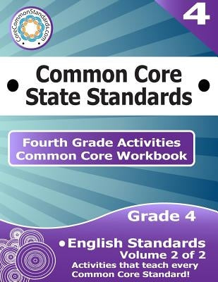 Fourth Grade Common Core Workbook: English Activities: Volume 2 of 2 by Corecommonstandards Com