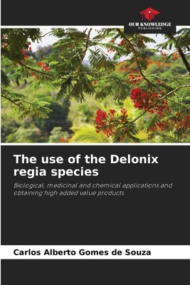 The use of the Delonix regia species by Gomes de Souza, Carlos Alberto